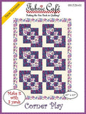 FCP  Corner Play Fabric Cafe 3 Yd Quilts Pattern - Corner Play