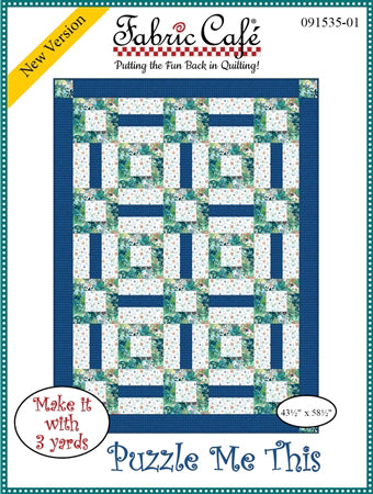 FCP  Puzzle Fabric Cafe 3 Yd Quilts Pattern - Puzzle Me This